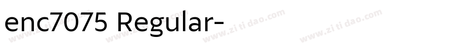 enc7075 Regular字体转换